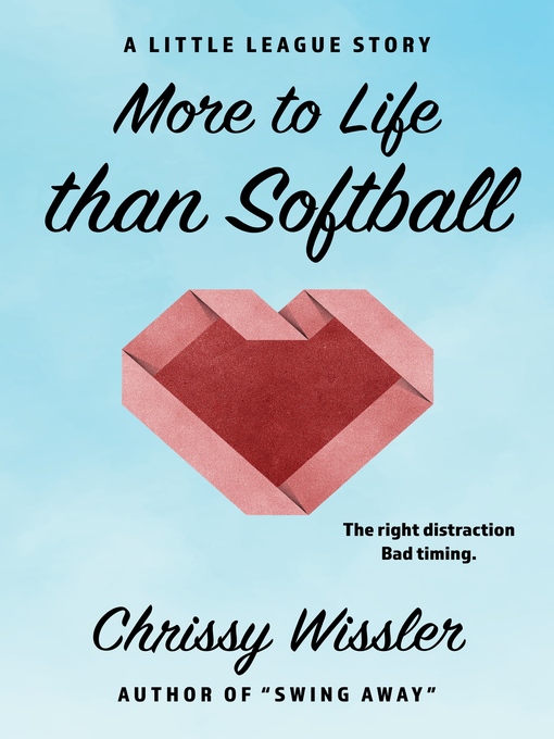 Title details for More to Life than Softball by Chrissy Wissler - Wait list